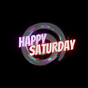 Happy Saturday Text Greeting Design. Colorful Glowing Neon Rings with Black Background. Weekdays for Social Media.