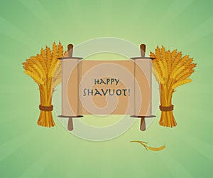 Happy Shavuot Jewish holiday greeting card. Scroll and sheaves o