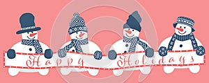 Happy snowmen holding poster Happy Holidays. Merry Christmas greeting card template