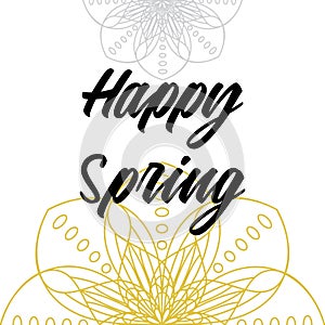 Happy spring text and lettering. Holiday typography vector illustration design. Letters with gold and grey mandala.