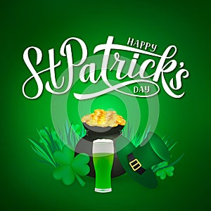 Happy St. Patrick s day calligraphy hand lettering, Leprechaun s hat, clover, glass of green beer and pot of golden coins. Saint