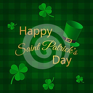 Happy St. Patrick\'s Day. Greeting card design with lettering, leprechaun hat and cloverleaf on green checkered background