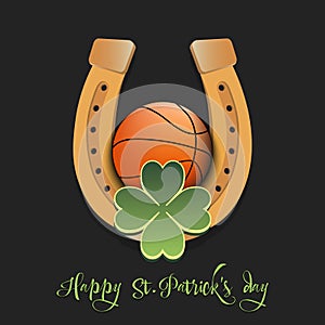 Happy St. Patrick`s day. Horseshoe and basketball ball