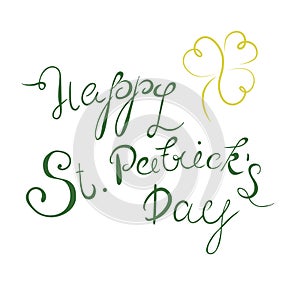 Happy St. Patrick`s Day lettering with clover shamrock. Traditional Irish hollyday template design.