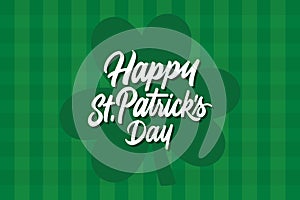 Happy St. Patrick`s Day Poster. Green shamrock background with white typography