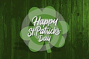 Happy St. Patrick`s Day Poster. Green wooden background with white typography