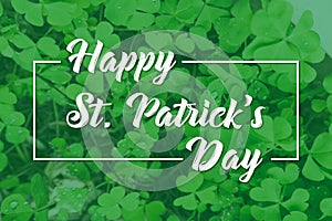 Happy St. Patrick`s Day Poster. Shamrock frame background with white typography