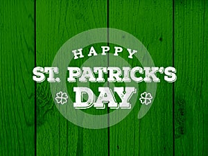 Happy St. Patrick`s Day Text Over Green Wood Background