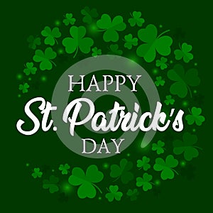 Happy St. Patricks Day elegant Vector greeting card design with clover leaves text on green shiny background.