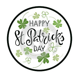 Happy St Patricks day round Sign. St Patricks Day greeting card, door sign, wall art decor template. Vector phrase with