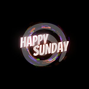 Happy Sunday Glowing Text Poster. Colorful Neon Rings & Black Background. Colorful Weekdays Design for Social Media.