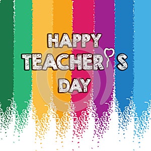 Happy Teacher`s Day Layout Design with colorful chalk card