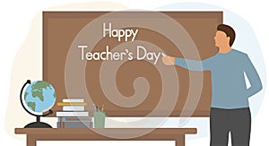 Happy teacher`s day. Teacher man writes with chalk on blackboard. Vector illustration