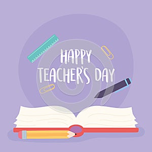 Happy teachers day, open book pen pencil ruler and clips