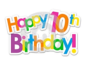 HAPPY 10th BIRTHDAY! colorful stickers photo