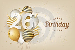 Happy 26th birthday with gold balloons greeting card background. photo