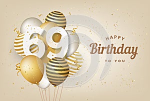 Happy 69th birthday with gold balloons greeting card background.