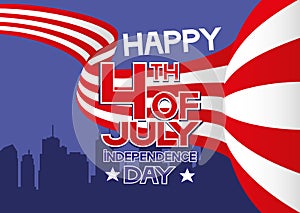 Happy 4th of July - Independence Day.