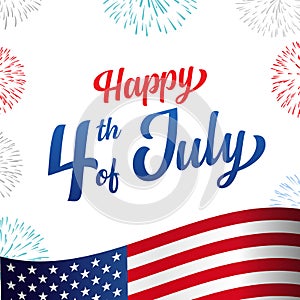 Happy 4th of July USA Independence Day greeting card with flag, fireworks and handwritten text