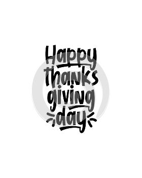 happy thanks giving day. Hand drawn typography poster design