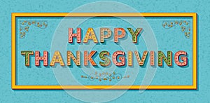 Happy Thanksgiving background template with retro stylized typography. 3d font with colored buttons, ornate swirls