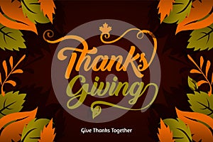 Happy Thanksgiving banner with autumn leaves background. Hand drawn text lettering for Thanksgiving Day