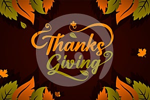 Happy Thanksgiving banner with autumn leaves background. Hand drawn text lettering for Thanksgiving Day