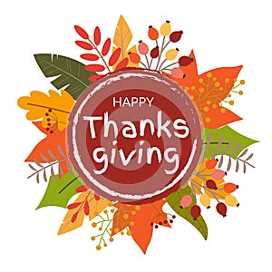 Happy Thanksgiving banner or badge with Autumn or Fall leaves with hand drawn text. Greeting card background template. Vector