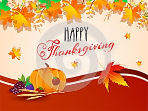 Happy Thanksgiving banner or poster design with vegetables, grapes, wheat ear and autumn leaves.