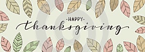 Happy thanksgiving brush pen lettering. Hand draw doodle linear leaves background. design holiday greeting card and invitation of