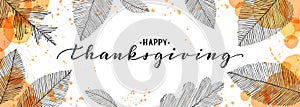Happy thanksgiving brush pen lettering. watercolor splash and linear leaves background. design holiday greeting card and