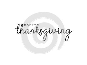 Happy Thanksgiving Card. Black Text Lettering Hand Drawn Calligraphy isolated on White Background. Flat Vector Illustration Design
