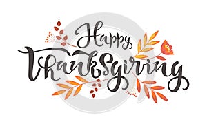 Happy thanksgiving celebration quote. Hand drawn text