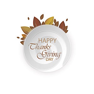 Happy Thanksgiving Day Autumn Background. Colorful autumn leaves decorated with white blank paper for your message. Can