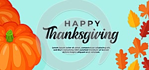 Happy thanksgiving day background. pumpkin illustration with fall dry leaves vector illustration banner template