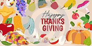 Happy Thanksgiving day banner with autumn leaves, pumpkin, apple, pear, mushroom, corn, grape and acorn. Design for social media,