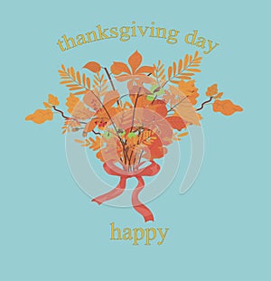 Happy thanksgiving day card.  bouquet of autumn leaves with red ribbon.  gift wrap. print for congratulations