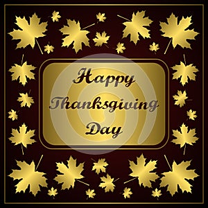 Happy Thanksgiving day. Congratulation on gold background with maple leaf.