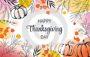 Happy thanksgiving day, fall background. Pumpkin and leaves border, sketch hand drawn elements, colorful spots, harvest