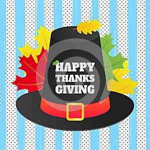 Happy thanksgiving day flat style design poster vector illustration with big hat, text and autumn leaves