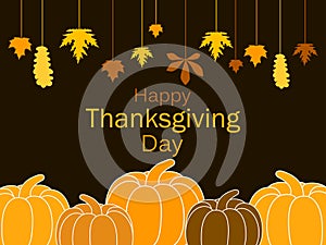 Happy Thanksgiving Day greeting card template. Pumpkins and hanging leaves, a garland of autumn leaves. Festival poster. Vector