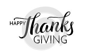 Happy thanksgiving day hand drawn lettering label in black color isolated on white background, brush calligraphy text