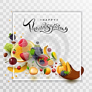 Happy Thanksgiving Day handwritten calligraphy text greeting card. Cornucopia harvest frame