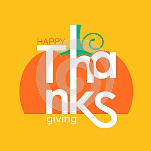 Happy Thanksgiving day holiday card with symbol pumpkin and lettering decoration