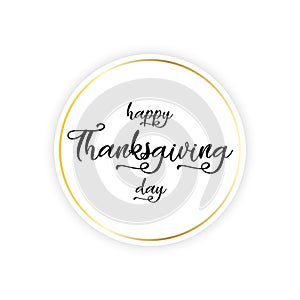 Happy Thanksgiving day lettering on round banner. Vector illustration