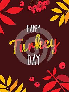 Happy Thanksgiving Day typography lettering poster. Autumn fall leaves berries