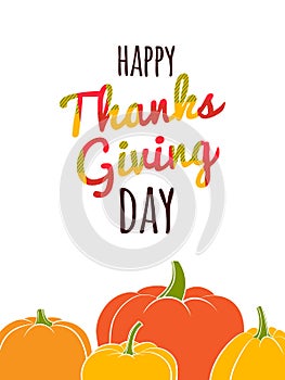 Happy Thanksgiving Day typography lettering poster. Autumn fall pumpkin harvest
