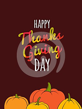 Happy Thanksgiving Day typography lettering poster. Autumn fall pumpkin harvest