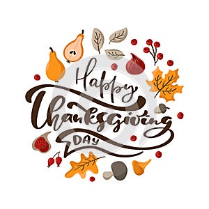 Happy Thanksgiving Day vector calligraphic lettering text with frame of autumn wreath with orange leaves, berries