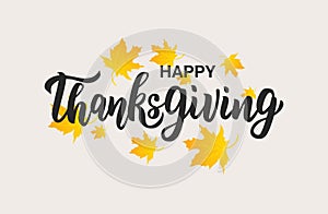 Happy Thanksgiving hand lettering text. Greeting card for Thanksgiving day celebration. Vector illustration.